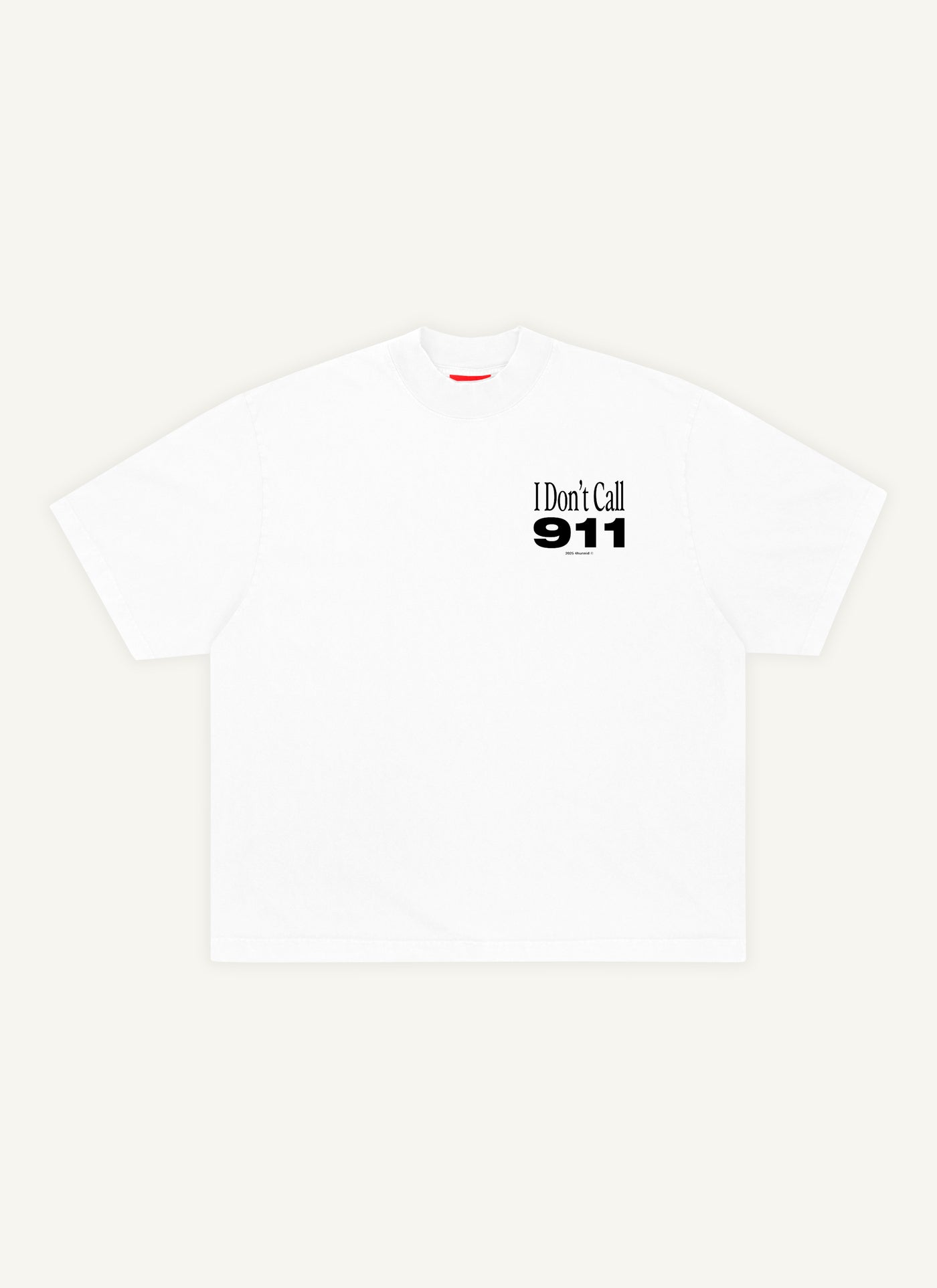 I Don't Call 911 Tee (White)