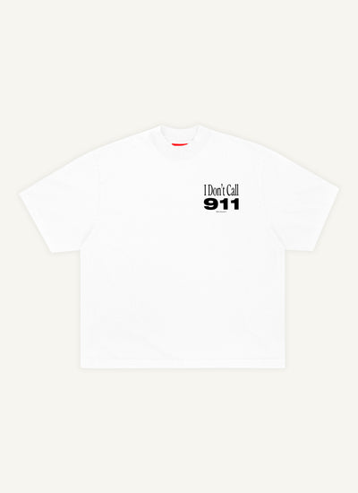 I Don't Call 911 Tee (White)
